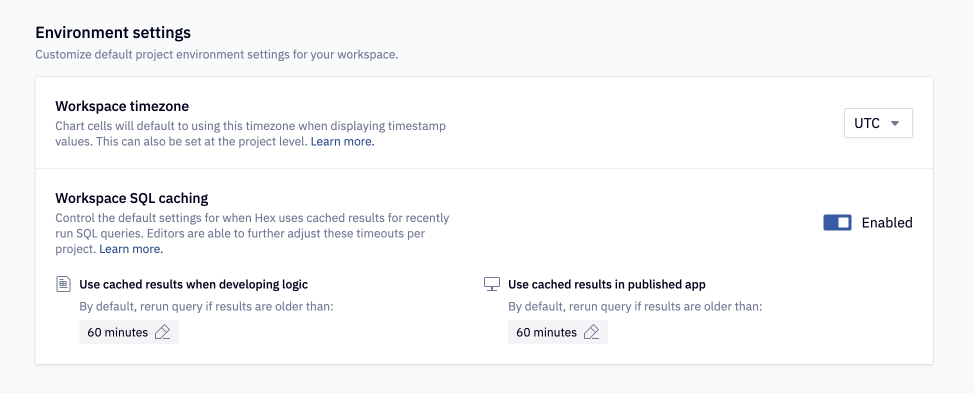 Workspace settings to set the default cache timeouts.