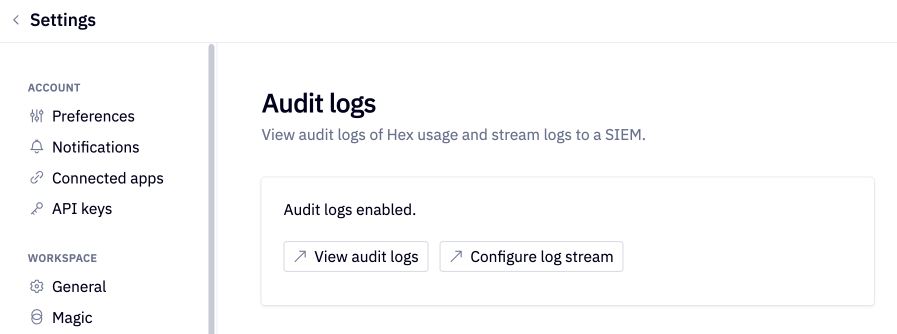 Hex supports viewing of audit logs through WorkOS or configuring log stream.