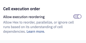 Turn off cell execution order in the environments tab