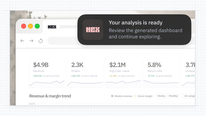 it's safe to multi-task, Hex will let you know when the agent is done