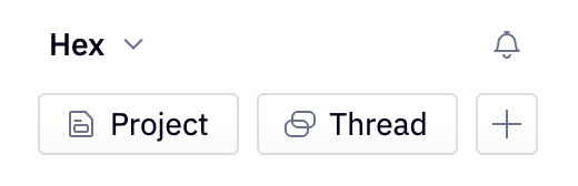 Create a new project from the Hex Home screen using the Project button.